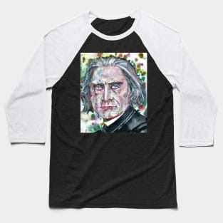 FRANZ LISZT - watercolor portrait .1 Baseball T-Shirt